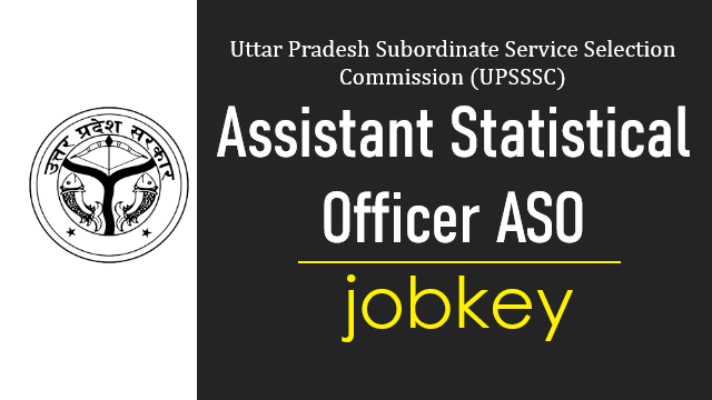 UPSSSC Assistant Statistical Officer ASO Online Form 2026-jobkey